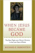 When Jesus Became God