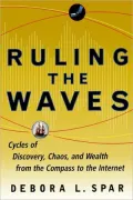 Ruling the Waves: Cycles of Discovery, Chaos, and Wealth from the Compass to the Internet