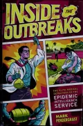 Book cover of Inside the Outbreaks: The Elite Medical Detectives of the Epidemic Intelligence Service