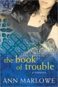 The Book of Trouble: A Romance