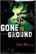 Gone to Ground