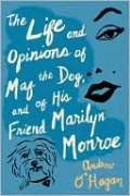 The Life and Opinions of Maf the Dog, and of His Friend Marilyn Monroe