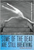 Some of the Dead Are Still Breathing: Living in the Future