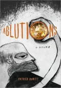 Ablutions: Notes for a Novel