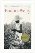 The Collected Stories of Eudora Welty