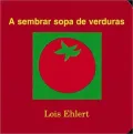 A Sembrar Sopa De Verduras