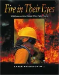 Fire in Their Eyes: Wildfires and the People Who Fight Them