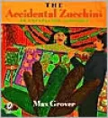 The Accidental Zucchini: An Unexpected Alphabet