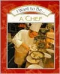I Want to Be a Chef