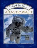 I Want to Be an Astronaut