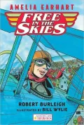 Amelia Earhart : Free in the Skies