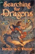 Searching for Dragons (Enchanted Forest Chronicles Series #2)