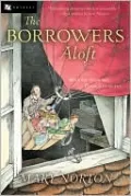 Borrowers Aloft: With the Short Tale Poor Stainless