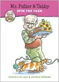 Mr. Putter and Tabby Spin the Yarn