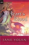 Heart's Blood (Pit Dragon Trilogy Series #2), Vol. 2