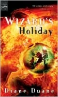 Wizard's Holiday (So You Want to Be a Wizard Series #7)