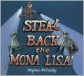 Steal Back the Mona Lisa!