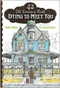 Dying to Meet You (43 Old Cemetery Road Series #1)