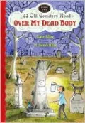 Over My Dead Body (43 Old Cemetery Road Series)