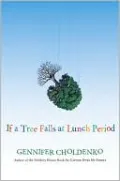If a Tree Falls at Lunch Period