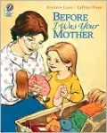 Before I Was Your Mother