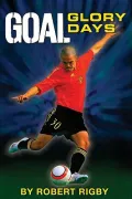 Goal!: Glory Days