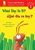 What Day Is It?/¿Que Dia Es Hoy? (Green Light Readers Level 1 Series)