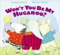 Won't You Be My Hugaroo?