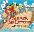 Shiver Me Letters: A Pirate ABC