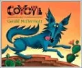 Coyote: A Trickster Tale from the American Southwest