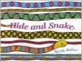 Hide and Snake