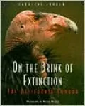 On the Brink of Extinction : The California Condor