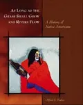 As Long as the Grass Shall Grow and Rivers Flow: A History of Native Americans
