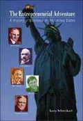 The Entrepreneurial Adventure: A History of Business in the United States