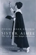 Sister Aimee: The Life of Aimee Semple Mcpherson