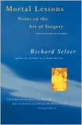 Mortal Lessons: Notes on the Art of Surgery
