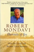 Harvests of Joy; How the Good Life Became Great Business
