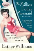 The Million Dollar Mermaid : An Autobiography
