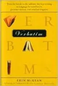 Verbatim: From the bawdy to the sublime, the best writing on language for word lovers, grammar mavens, and armchair linguists