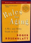 Rules for Aging: A Wry and Witty Guide to Life