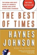 The Best of Times: The Boom and Bust Years of America before and after Everything Changed