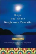 Hope and Other Dangerous Pursuits