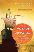 The Voyage of the Vizcaína: The Mystery of Christopher Columbus's Last Ship