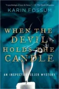 When the Devil Holds the Candle (Inspector Sejer Series #4)