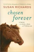 Chosen Forever: A Memoir of a Horse, a Book, and Finding Love