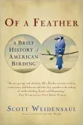 Of a Feather: A Brief History of American Birding