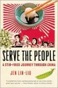 Serve the People: A Stir-Fried Journey Through China