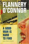 A Good Man Is Hard to Find and Other Stories