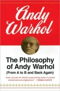 The Philosophy of Andy Warhol: From A to B and Back