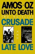 Unto Death : Crusade and Late Love